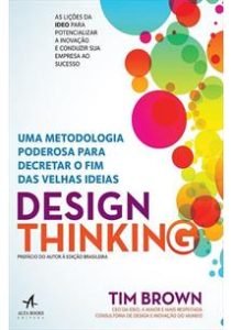 4 livros para guiar sua jornada empreendedora: Design Thinking - por Tim Brown e Cristina Yamagami