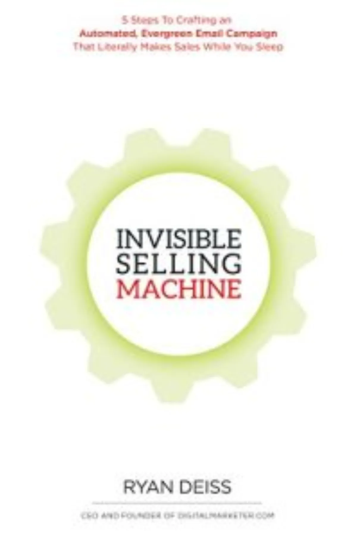 4 livros para guiar sua jornada empreendedora: Invisible Selling Machine - por Ryan Deiss e Clate Mask